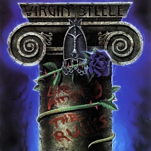 Virgin Steele - Life Among the Ruins/Re-Release