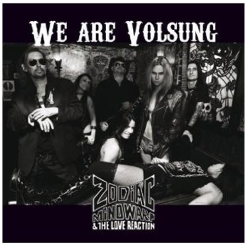 Zodiac Mindwarp & the Love Reaction - We Are Volsung