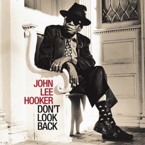 John Lee Hooker - Don'T Look Back