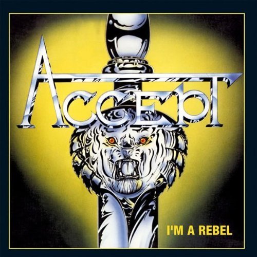 Accept - I'M a Rebel