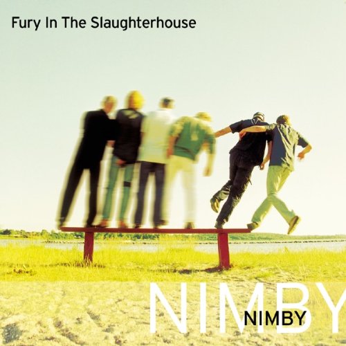 Fury in the Slaughterhouse - Nimby