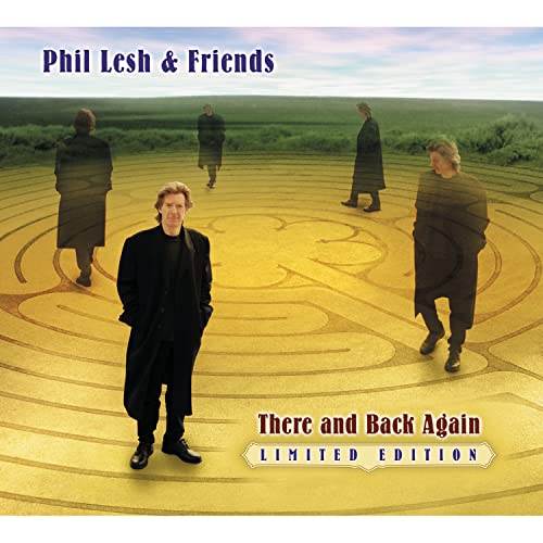 Phil Lesh & Friends - There and Back Again