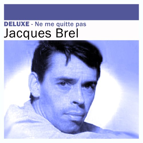 Jacques Brel - Ne Me Quitte Pas