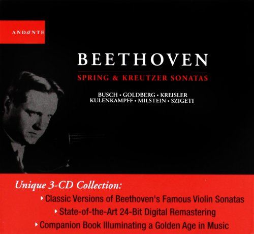 Beethoven , Ludwig van - Spring & Kreutzer Sonatas (Busch, Goldberg, Kreisler, Kulenkampff, Milstein, Szigeti)