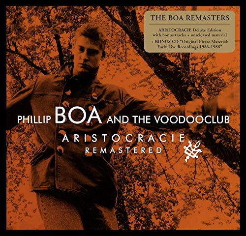 Phillip Boa and the Voodooclub - Aristocracie (Remastered Deluxe Edition + Live CD & Bonus Tracks)