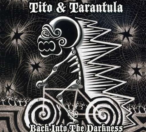 Tito & Tarantula - Back Into the Darkness