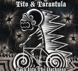 Tito & Tarantula - Little Bitch