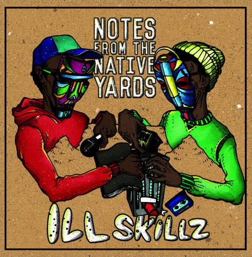 Ill Skillz - Notes from the Native Yards