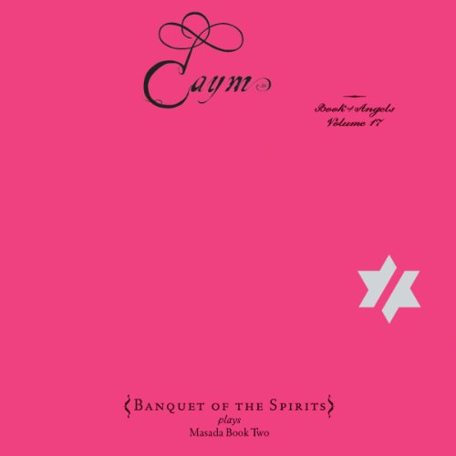 Cyro Baptista & Banquet of the Spirits - Book of Angels Vol.17: Caym