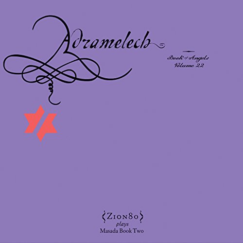 John Zorn - Adramelech:Book of Angels #22