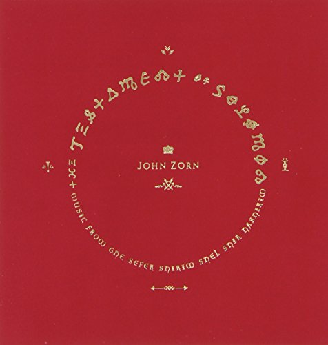 John Zorn - The Testament of Solomon