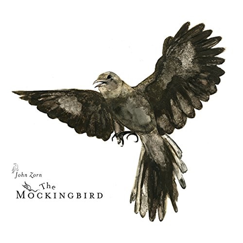 John Zorn - The Mockingbird