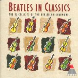 12 Cellists Of The Berlin Philharmonic , The - Beatles In Classics