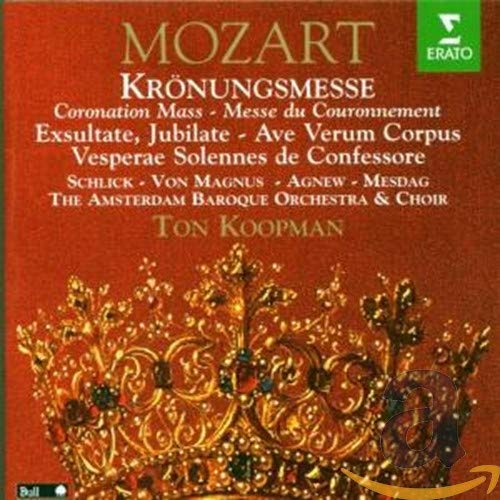 Mozart , Wolfgang Amadeus - Krönungsmesse / Exsultate, Jubilate / Ave Verum Corpus / Vesperae Solennes De Confessore (Koopman, Schlick, Von Magnus, Agnew, Mesdag)