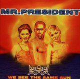 Mr. President - A Kind of... Best!