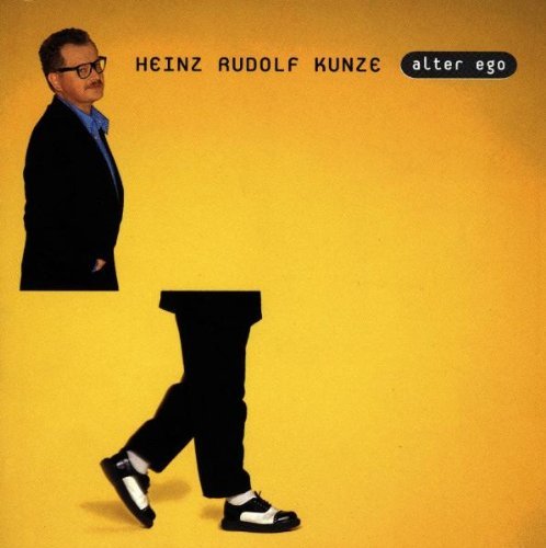 Kunze , Heinz Rudolf - Alter Ego