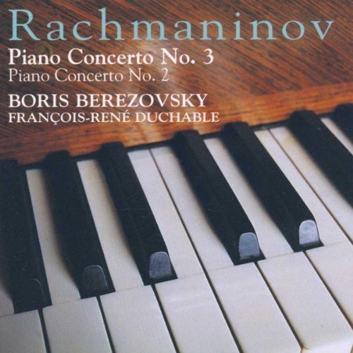 Rachmaninov , Sergei - Piano Concerto No. 3 / Piano Concert No. 2 (Boris Berezovsky)