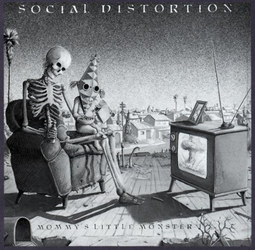 Social Distortion - Mommy'S Little Monster