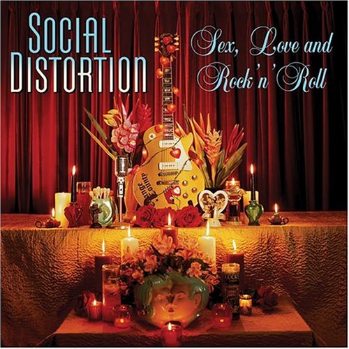 Social Distortion - Sex,Love & Rock N Roll