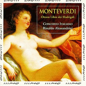 Monteverdi , Claudio - Ottavo Libro Dei Madrigali (Concerto Italiano, Alessandrini)