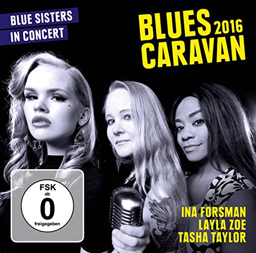 Forsman , Ina / Zoe , Layla / Taylor , Tasha - Blues Caravan 2016