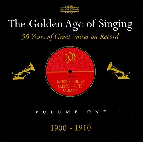 Sampler - The Golden Age Of Singing: 50 Years Of Great Voices On Record 1 1900-1910