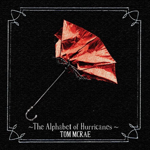 Tom Mcrae - The Alphabet of Hurricanes