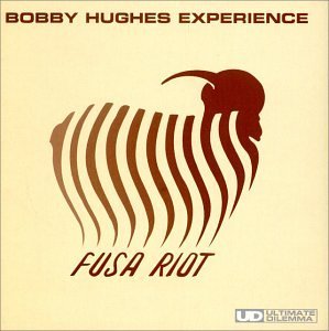 Bobby Experience Hughes - Fusa Riot