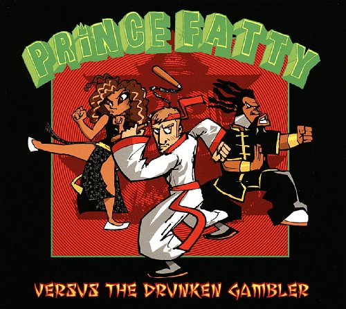 Prince Fatty - Versus the Drunken Gambler