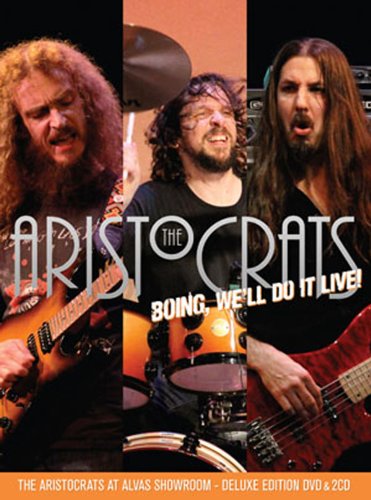 Aristocrats - Boing Well Do It Live!