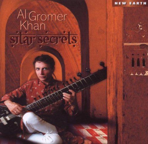 Al Gromer Khan - Sitar Secrets