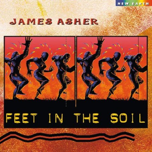 Asher , James - Feet in the Soil