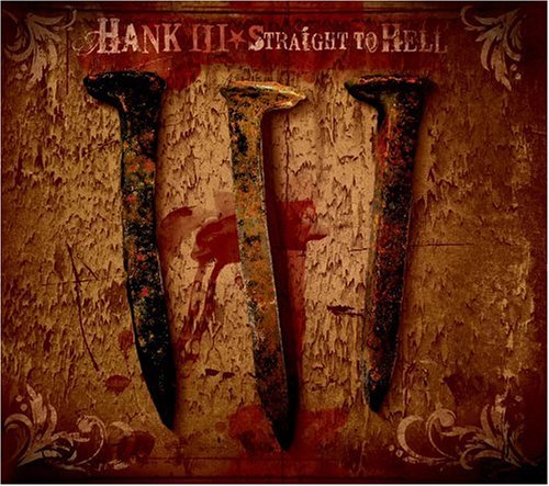 Hank III Williams - Straight to Hell