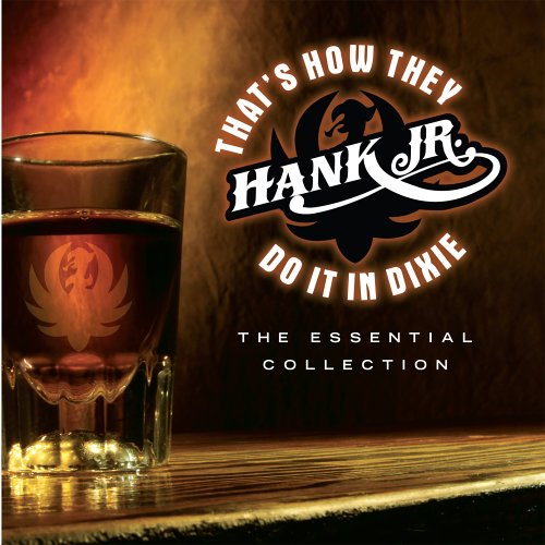 Hank Williams Jr. - That's How They Do It