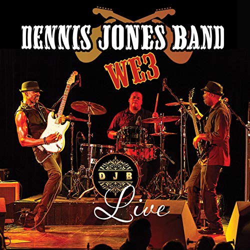 Dennis Jones Band - WE3 Live