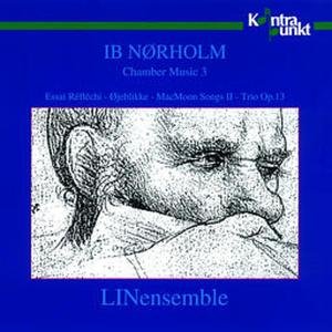 Norholm , Ib - Chamber Music 3 (LINensemble)