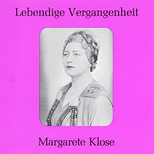 Margarete Klose, Various, Gluck, Verdi, Wagner, Bizet - Lebendige Vergangenheit - Margarete Klose