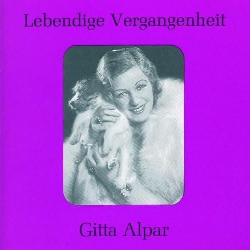 Alpar , Gitta - Lebendige Vergangenheit