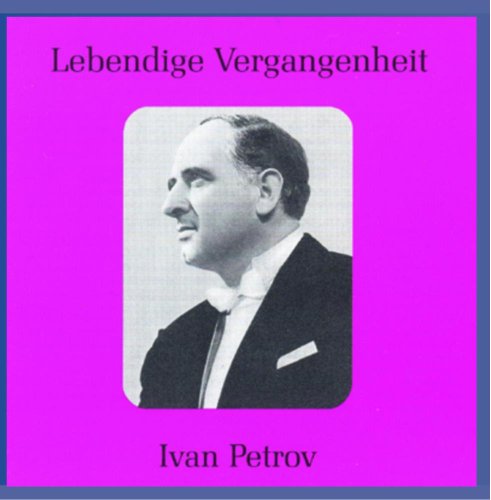 Petrov , Ivan - Lebendige Vergangenheit: Ivan Petrov