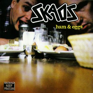 Skaos - Ham & Eggs