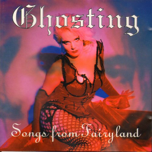 Ghosting - Songs from Fairyland