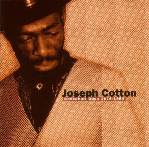 Cotton , Joseph - Dancehall Days 1976 - 1984