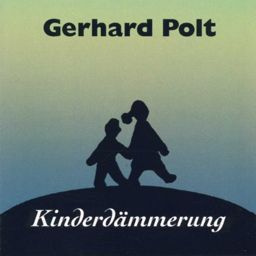 Polt , Gerhard - Kinderdämmerung