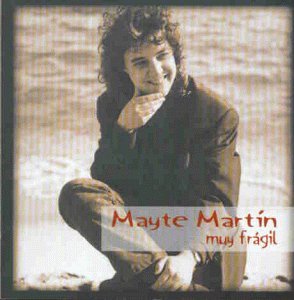 Martin , Mayte - Muy Fragil