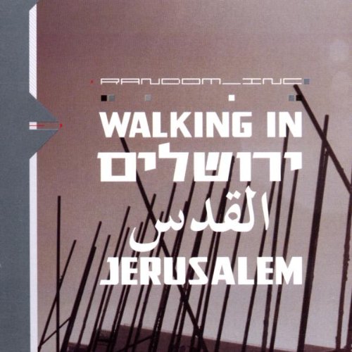 Random Inc. - Walking In Jerusalem