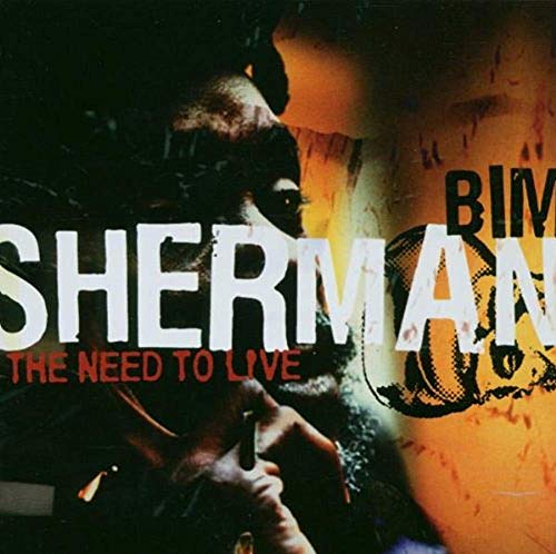 Sherman , Bim - The Need to Live