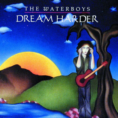 the Waterboys - Dream Harder