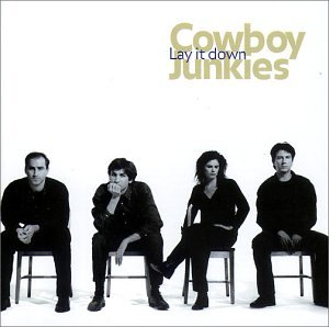 Cowboy Junkies - Lay it down