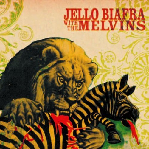 Jello Biafra & Melvins , The - Never breathe what you can't see