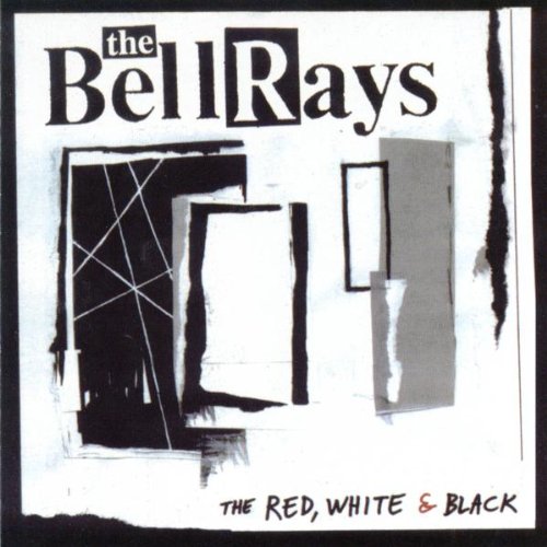 the Bellrays - The Red,White & Black